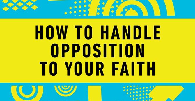 Opposition for Faith