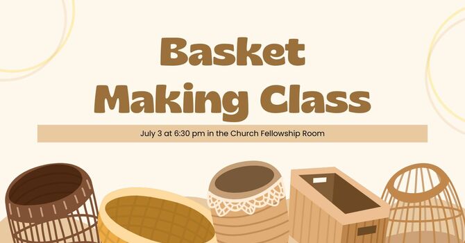 Basket Making Class