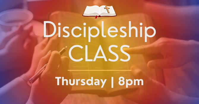 Discipleship Class : Discussions