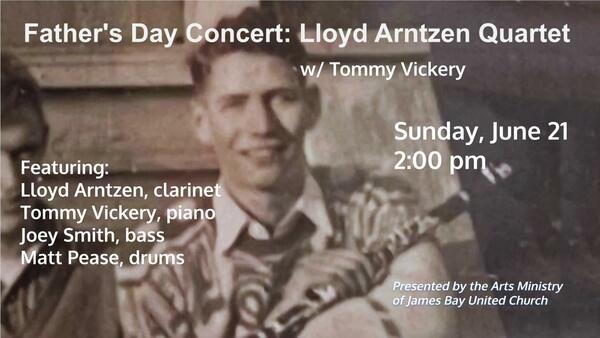 Special Father's Day Concert: Lloyd Arntzen Quartet