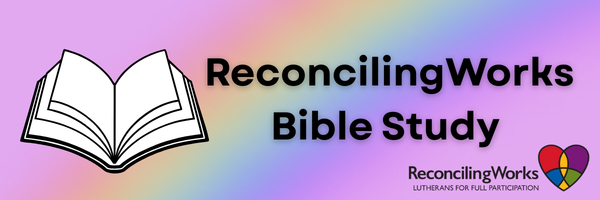 Reconciling Works Bible Study