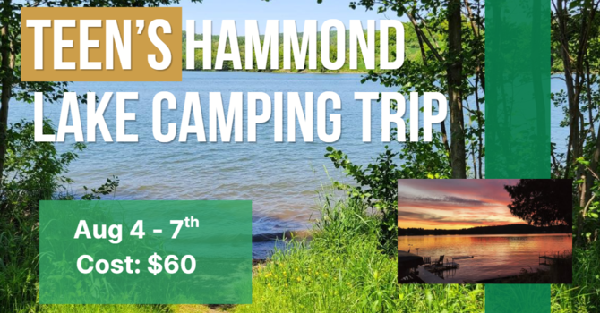 Teen's Hammond Lake Camping Trip