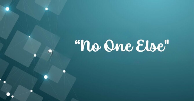 No One Else