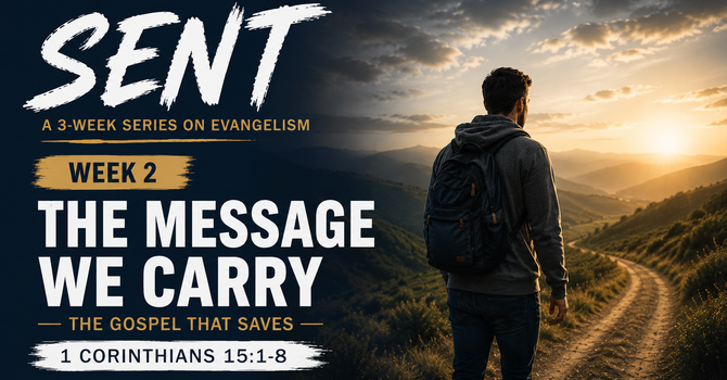 SENT Evangelism Series - Week 2 