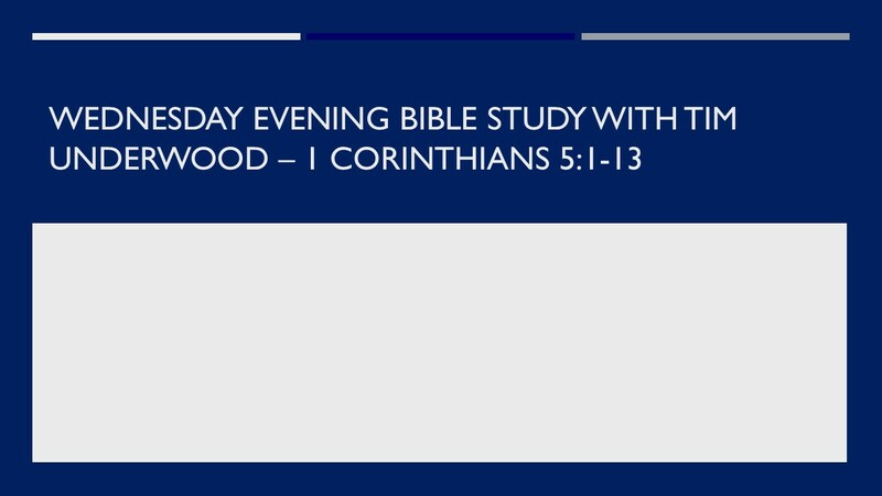 Wednesday Evening Bible Study - 1 Corinthians 5:1-13