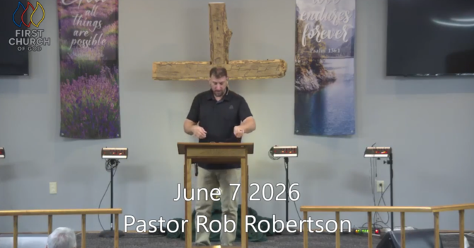 6-7-2026 Sermon