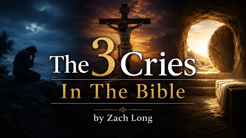 The 3 Cries In The Bible