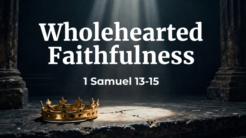 Wholehearted Faithfulness