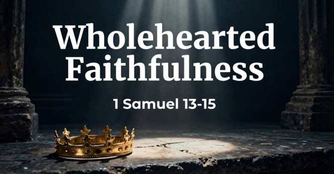 Wholehearted Faithfulness