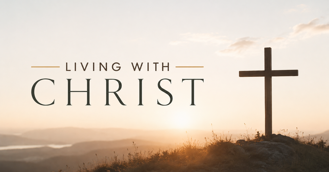 Living with Christ