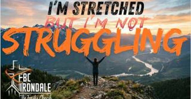 I'm Stretched but I'm Not Struggling