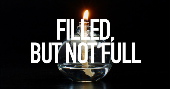 Filled But Not Full 