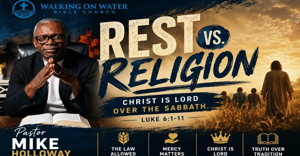Rest Vs. Religion” - Luke 6:1-11