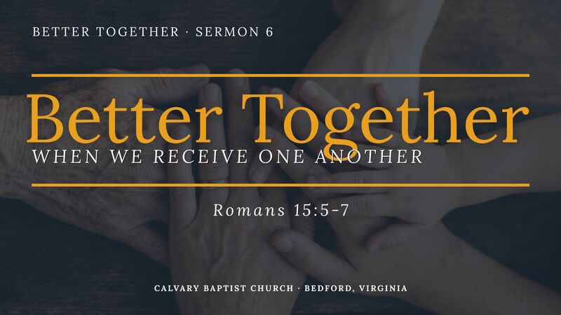 Better Together When We Receive One Another