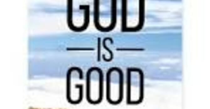 God is Good
