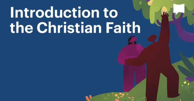 July Bible Reading: Intro to Christian Faith