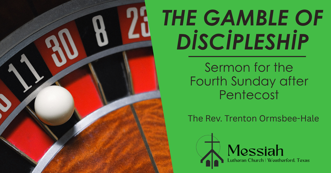 The Gamble of Discipleship