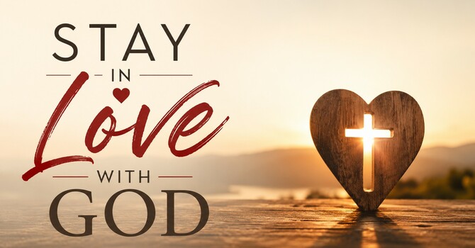 Stay in Love With God (Contemporary Service)