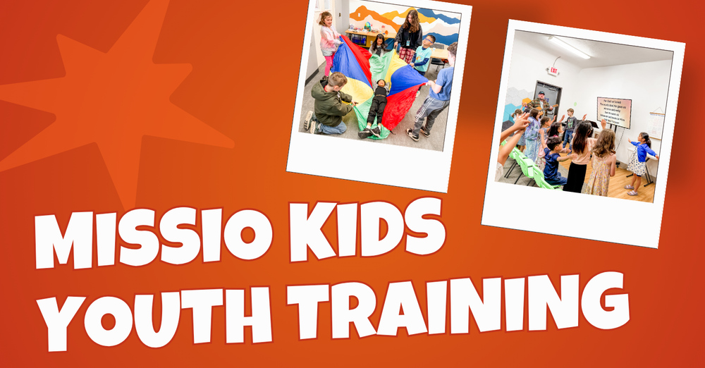 Missio Kids Training (for Youth Volunteers)