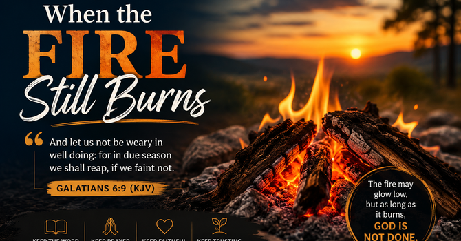 When the Fire Still Burns