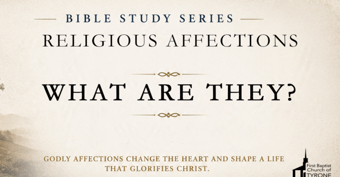 Religious Affections: What are they?