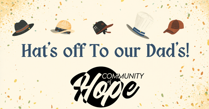 Hats off to our Dads!