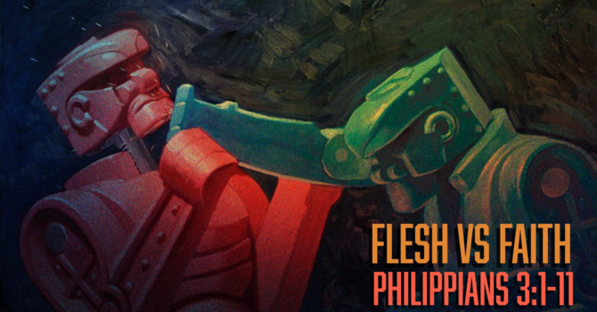 Flesh vs Faith (Loss and Gain)