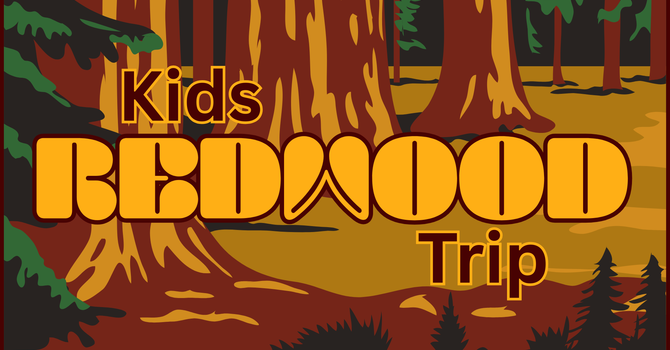 Kids Redwood Trip