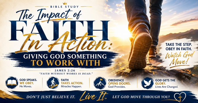 The Impact of Faith In Action: