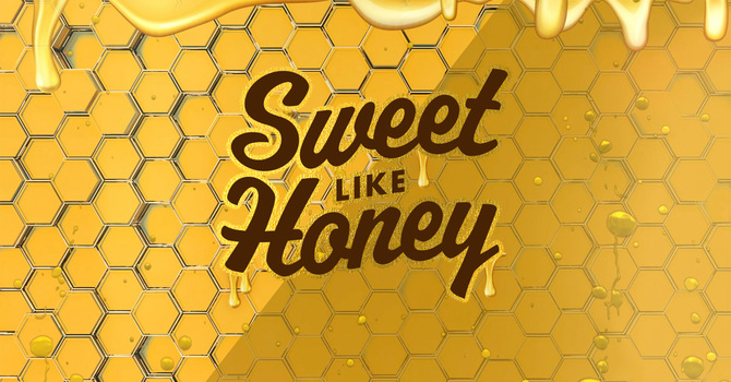 Sweet Like Honey