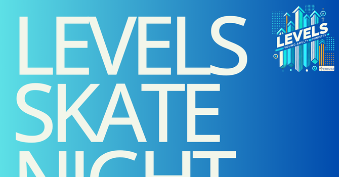 Levels Skate Party