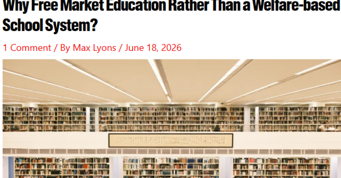 Why Free Market Education Rather Than a Welfare-based School System?