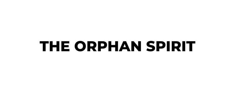 The Orphan Spirit