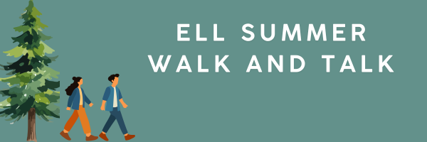 ELL Summer Walk and Talk