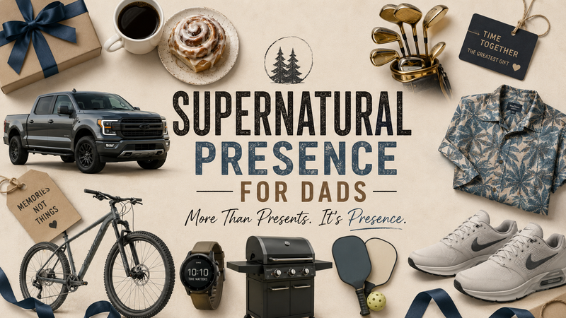 SUPERNATURAL PRESENCE FOR DADS