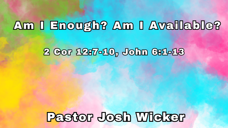 Am I Enough?  Am I Available?