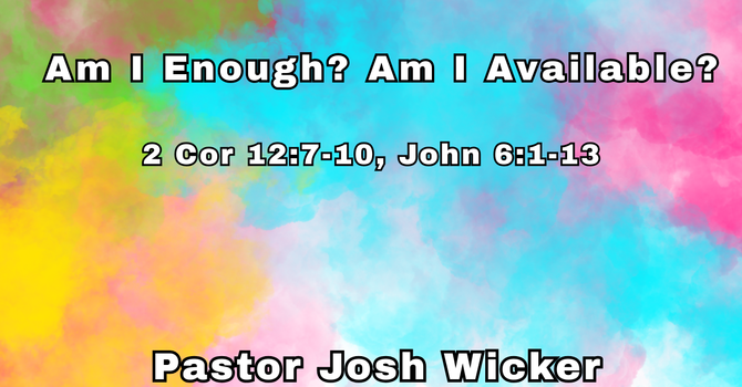 Am I Enough?  Am I Available?
