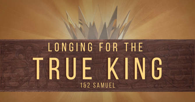 Longing for the True King