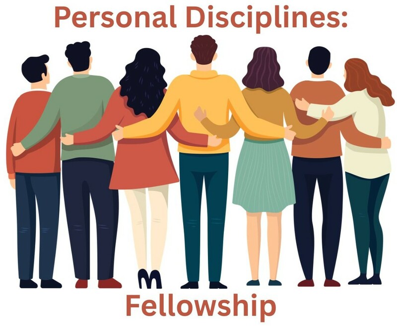 Personal Disciplines: Fellowship