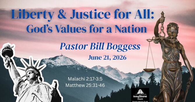 Liberty and Justice for All; God's Values for a Nation