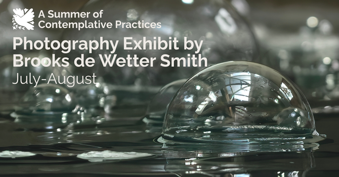 Photography Exhibit by Brooks de Wetter Smith