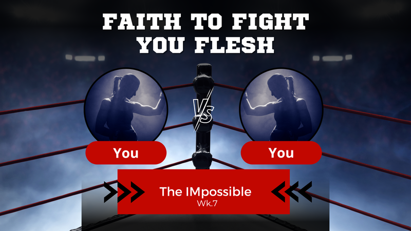 Faith to Fight Your Flesh