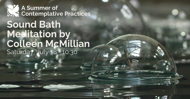 Sound Bath Meditation by Colleen McMillian