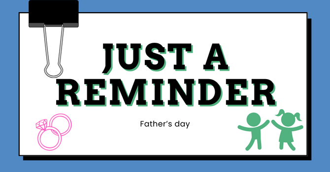 Just A Reminder