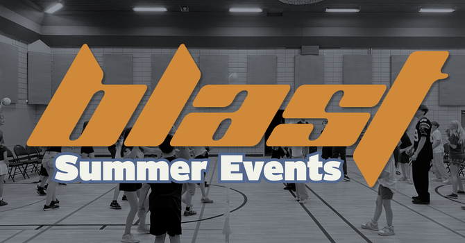 BLAST Summer Events