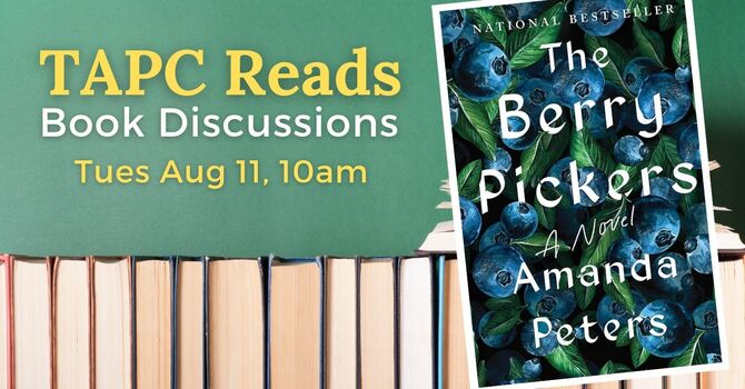 TAPC Reads Discussion: The Berry Pickers