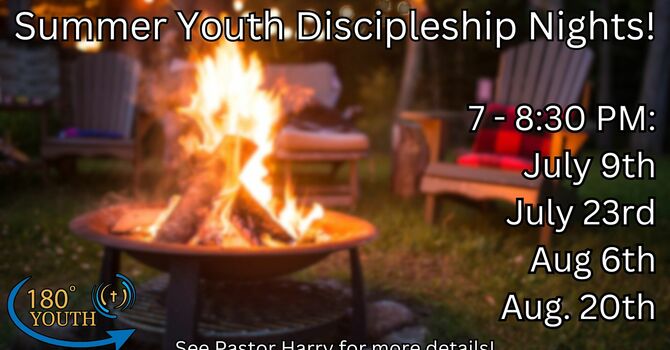 Summer Youth Discipleship Nights!
