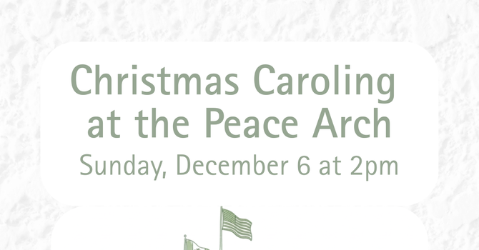 Caroling at the Peace Arch