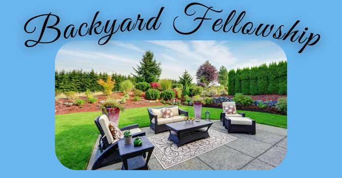 BACKYARD FELLOWSHIP