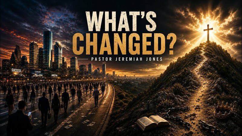 WHAT'S CHANGED | SERMON | 6.13.26